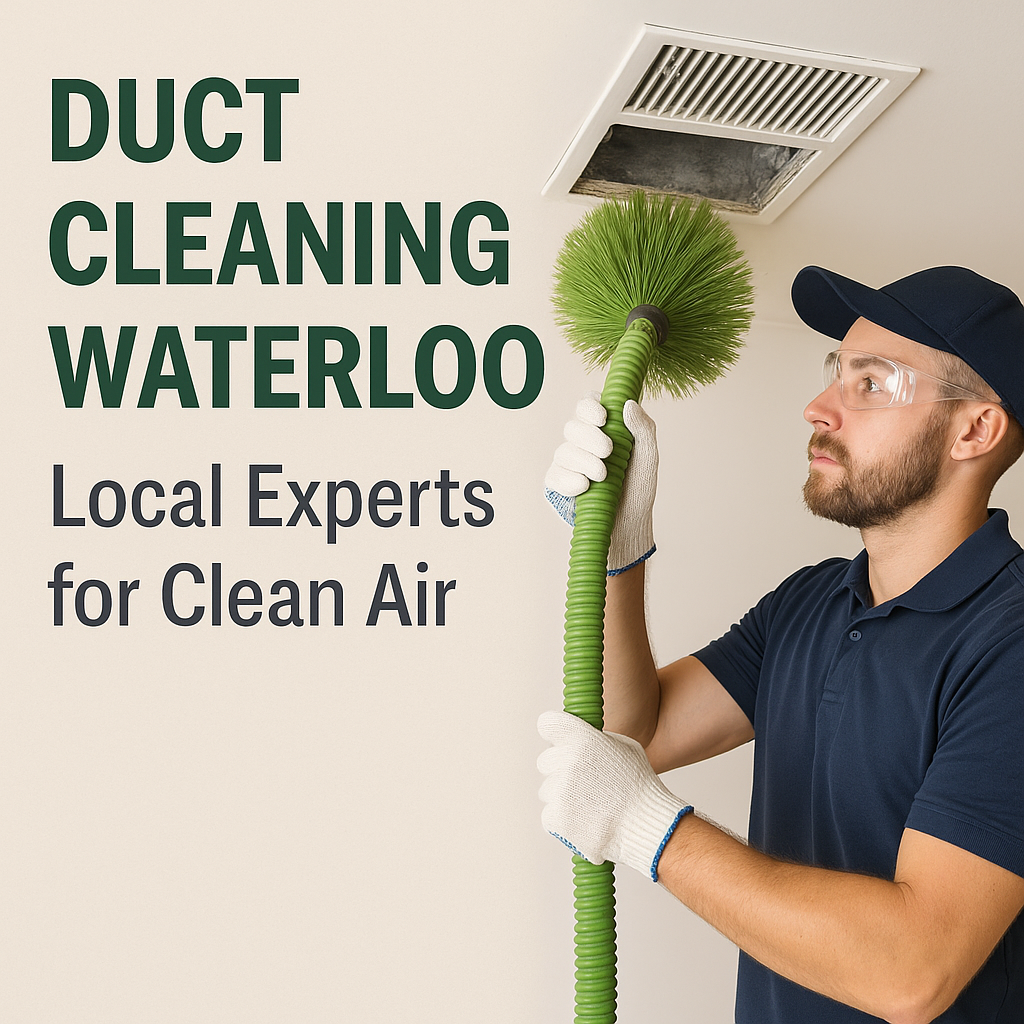 Air Duct Cleaning Kitchener Waterloo Ontario