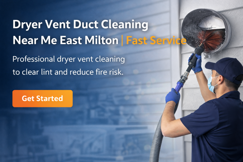 Best Dryer Vent Duct Cleaning Near Me in East Milton