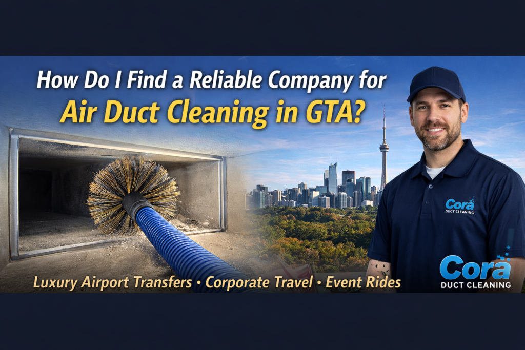 How Do I Find a Reliable Company for Air Duct Cleaning in GTA
